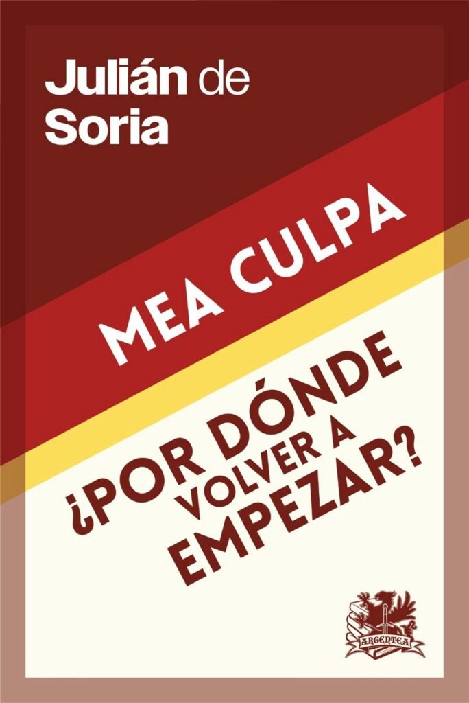 Portada de Mea Culpa / ¿Por dónde volver a empezar?, de Julián de Soria (Editorial Argéntea)